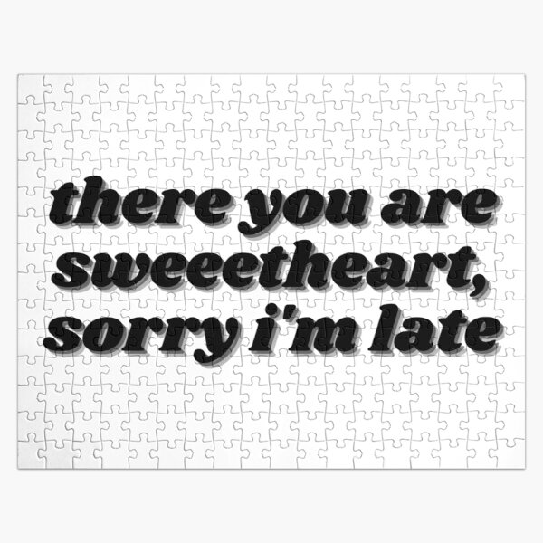 There You Are Sweetheart, Sorry I'm Late - Movie Quote Jigsaw Puzzle RB0605 product Offical Anime Puzzles Merch
